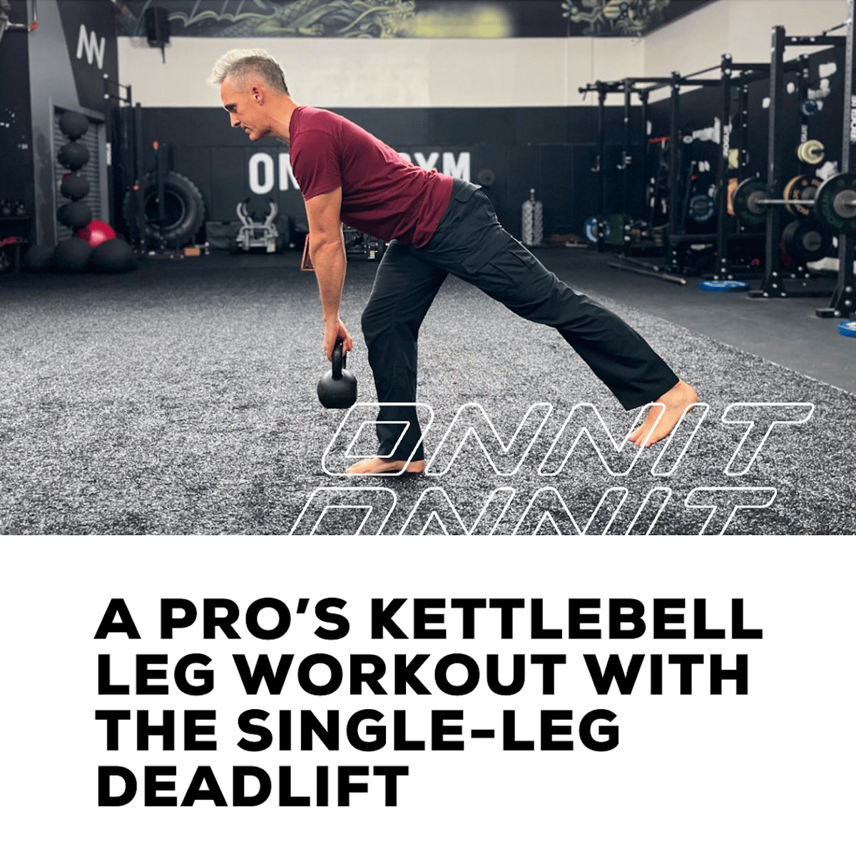 A Pro s Kettlebell Leg Workout With The Single Leg Deadlift Onnit